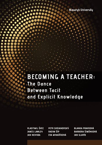 Becoming a Teacher: The Dance Between Tacit and Explicit Knowledge