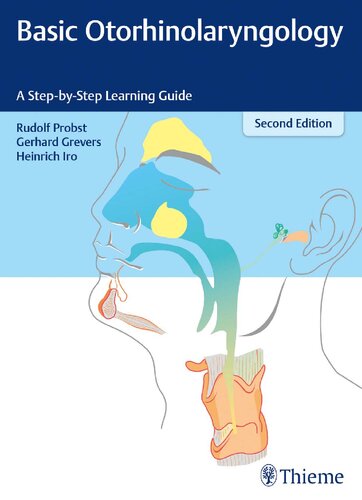 Basic otorhinolaryngology : a step-by-step learning guide