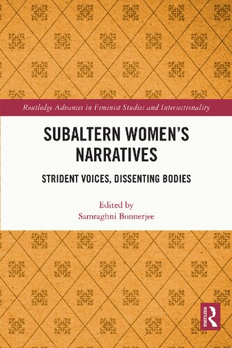 Subaltern Women’s Narratives : Strident Voices, Dissenting Bodies