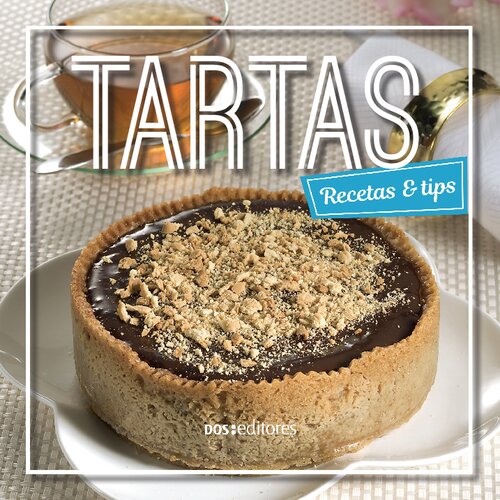 Tartas: recetas & tips