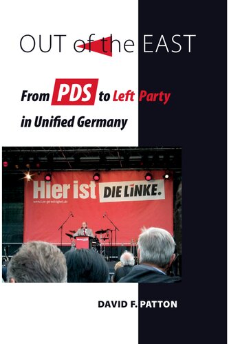 Out of the East : From PDS to Left Party in Unified Germany