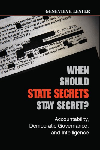 When Should State Secrets Stay Secret?: Accountability, Democratic Governance, And Intelligence