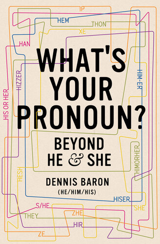 What's your pronoun? : beyond he and she