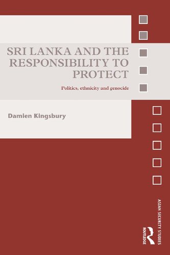 Sri Lanka and the Responsibility to Protect: Politics, ethnicity and genocide