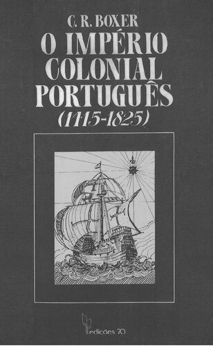 O Império Colonial Português (1415-1825)