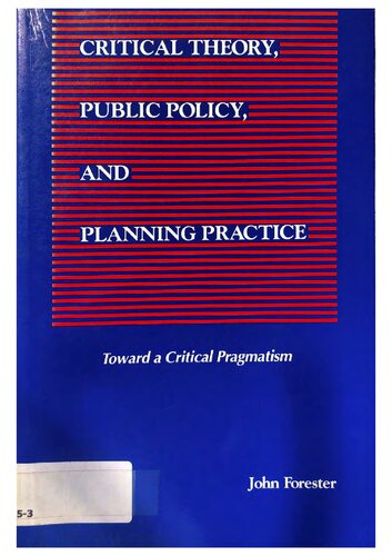 Critical Theory, Public Policy, and Planning Practice: Toward a Critical Pragmatism