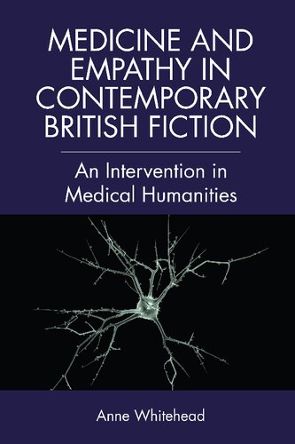 Medicine and Empathy in Contemporary British Fiction: A Critical Intervention in Medical Humanities