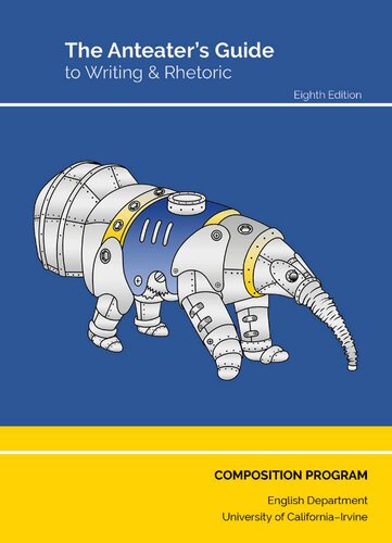 The Anteater's Guide to Writing and Rhetoric