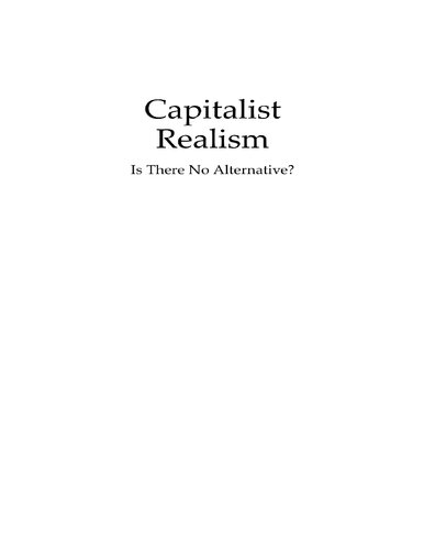 Capitalist Realism: Is there no alternative?