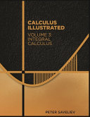 Calculus Illustrated. Volume 3: Integral Calculus