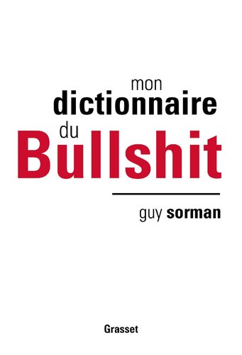 Mon dictionnaire du Bullshit (essai français) (French Edition)