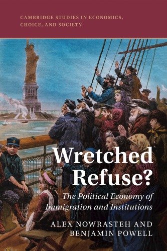 Wretched Refuse? The Political Economy Of Immigration And Institutions