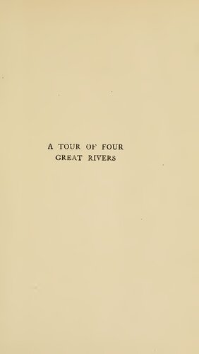 A Tour of Four Great Rivers. The Hudson, Mohawk, Susquehanna and Delaware in 1769, being the journal of Richard Smith of Burlington, New Jersey