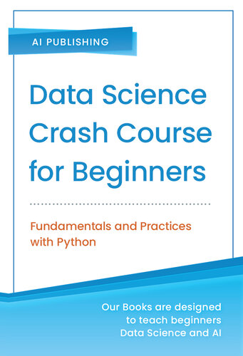 Data Science Crash Course for Beginners: Fundamentals and Practices with Python
