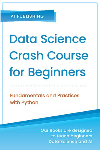 Data Science Crash Course for Beginners: Fundamentals and Practices with Python