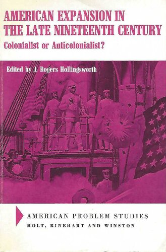 American Expansion in the Late Nineteenth Century: Colonialist or Anticolonialist?