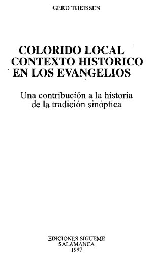 Colorido local y contexto histórico en los evangelios : una constribución a la historia de la tradición sinóptica