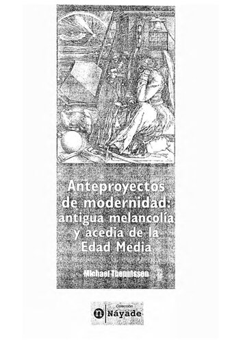 Anteproyectos de modernidad: antigua melancolía y acedia de la Edad Media