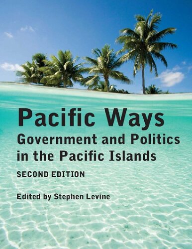Pacific Ways: Government and Politics in the Pacific Islands