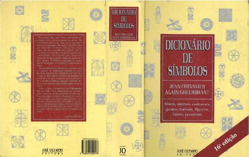 Dicionario de simbolos: mitos, sonhos, costumes, formas, figuras, cores, numeros