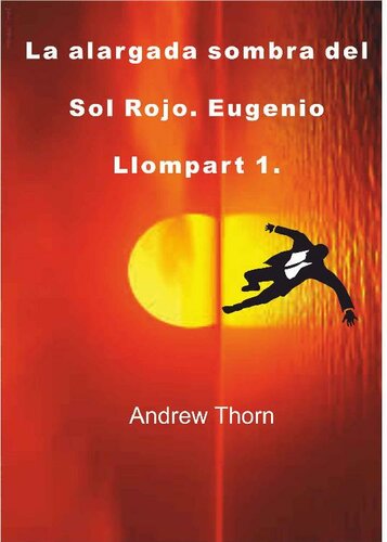La alargada sombra del Sol Rojo: Eugenio Llompart 1 (Spanish Edition)