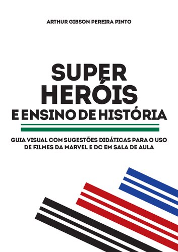 Guia Visual Super-Heróis e Ensino de História