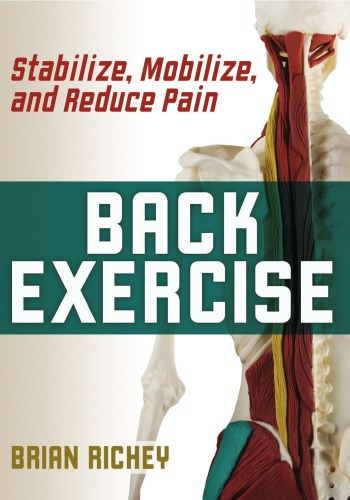 Back Exercise: Stabilize, Mobilize, and Reduce Pain