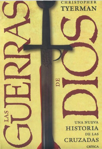 Las guerra de Dios : una nueva historia de las cruzadas