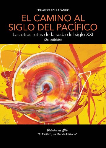 El camino al Siglo Pacífico: las otras rutas de la seda del siglo XXI
