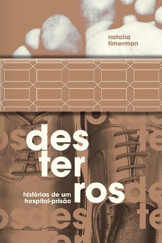 Desterros - Historias de Um Hospital-Prisão