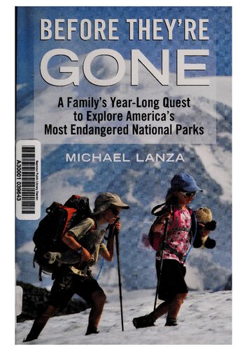 Before they're gone : a family's year-long quest to explore America's most endangered national parks