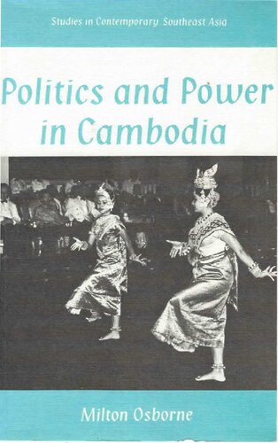 Politics and Power in Cambodia: The Sihanouk Years