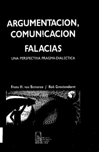 Argumentación, comunicación y falacias : una perspectiva pragma-dialéctica