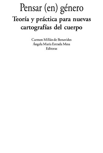 Pensar (en) género: teoría y práctica para nuevas cartografías del cuerpo