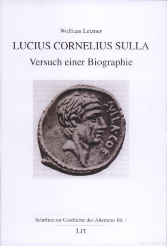 Lucius Cornelius Sulla. Versuch einer Biographie