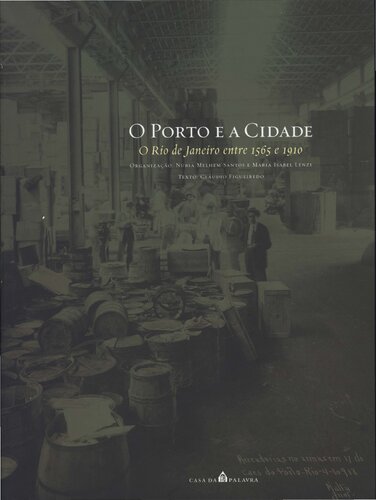 O porto e a cidade: o Rio de Janeiro entre 1565 e 1910