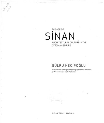 The age of Sinan : architectural culture in the Ottoman Empire, 1539-1588