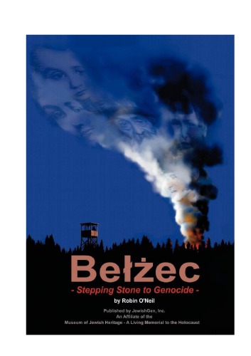 Belzec: Stepping Stone to Genocide