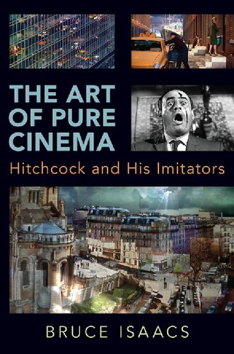 The Art of Pure Cinema Hitchcock and His Imitators