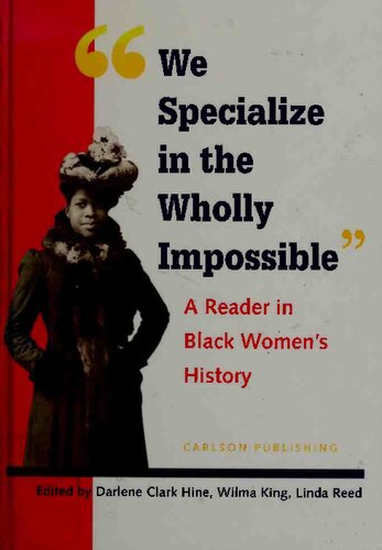 “We Specialize in the Wholly Impossible”: A Reader in Black Women's History