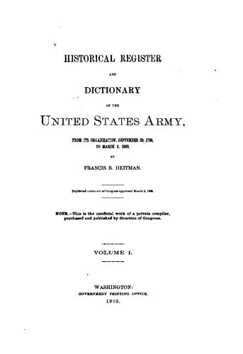 Historical Register and Dictionary of the United States Army, from its organization September 29, 1789, to March 2, 1903