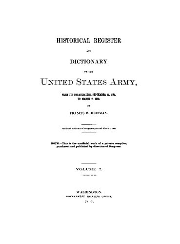 Historical Register and Dictionary of the United States Army, from its organization September 29, 1789, to March 2, 1903