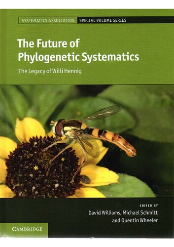 The Future of Phylogenetic Systematics: The Legacy of Willi Hennig