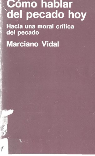 Cómo hablar del pecado hoy hacia una moral crítica del pecado