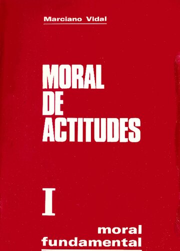 Moral de actitudes I: moral fundamental