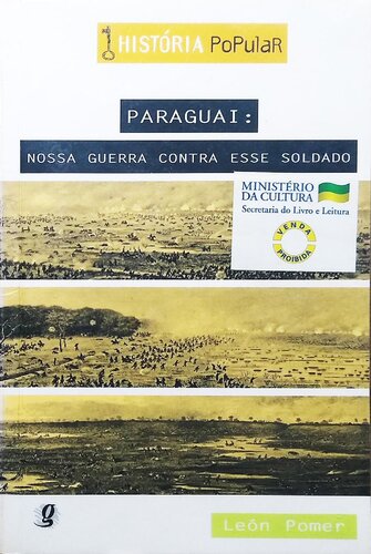 Paraguai: nossa guerra contra esse soldado