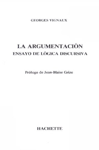 La argumentación: ensayo de la lógica discursiva