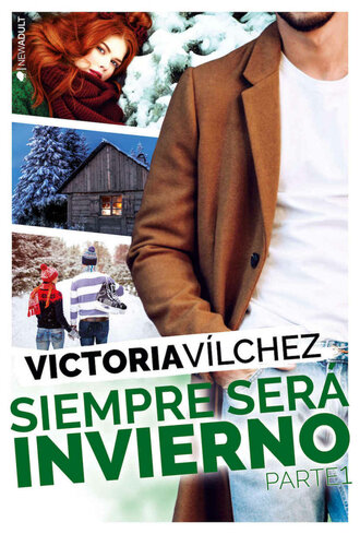 Siempre será invierno (Parte 1) (Una estación contigo nº 3) (Spanish Edition)