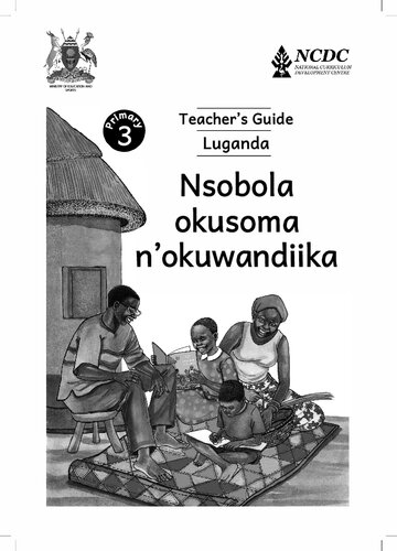 Primary 3 Teacher’s Guide Luganda. Nsobola okusoma n’okuwandiika