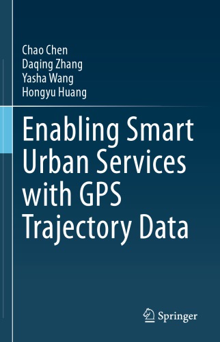 Enabling Smart Urban Services with GPS Trajectory Data